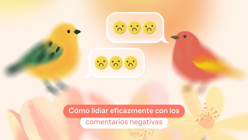 Cómo lidiar eficazmente con los comentarios negativas