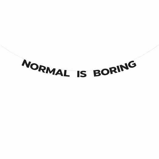 Guirnalda de papel LO NORMAL ES ABURRIDO